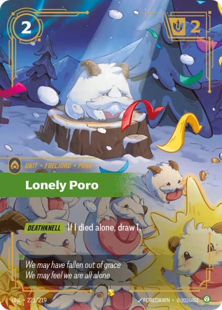 Lonely Poro (Overnumbered) UNL 221/219 Showcase
