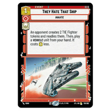 Star Wars Unlimited - They Hate That Ship 155/262 R