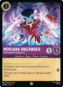 Morgana Macawber - Self-Centered Spellcaster 40/204 Common