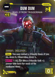 Dum Dum - Maelstrom Triggerman (MS01) B145 Iconic Legend