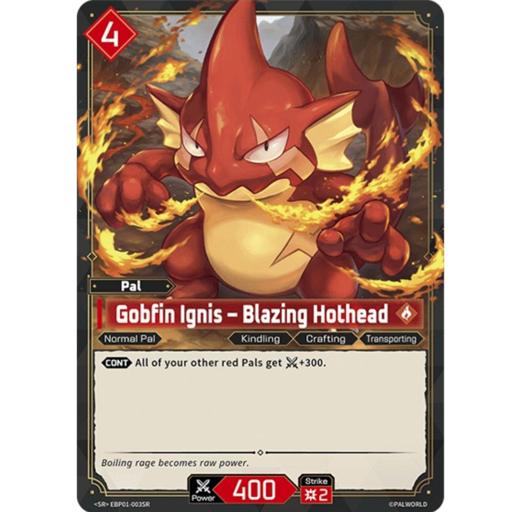 Gobfin Ignis – Blazing Hothead EBP01-003 SR